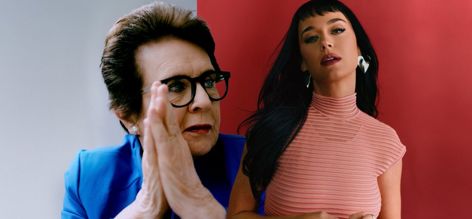 What Do Katy Perry and Billie Jean King Have in Common?