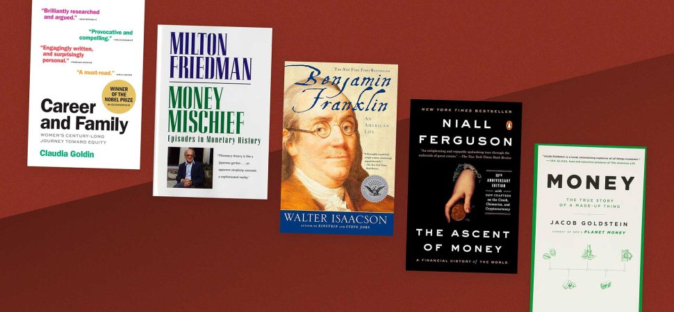 5 Books to Read If You Want to Understand How Money Really Works, According to Harvard Economists 